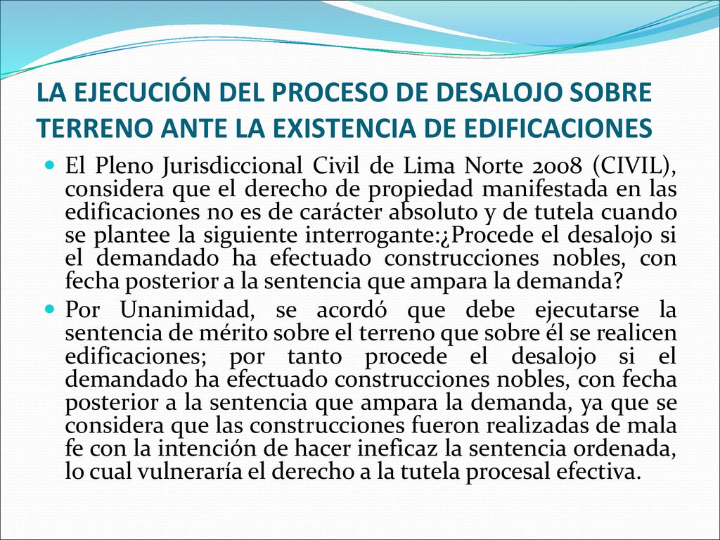LA EJECUCIÓN DEL PROCESO DE DESALOJO SOBRE TERRENO ANTE LA EXISTENCIA DE EDIFICACIONES