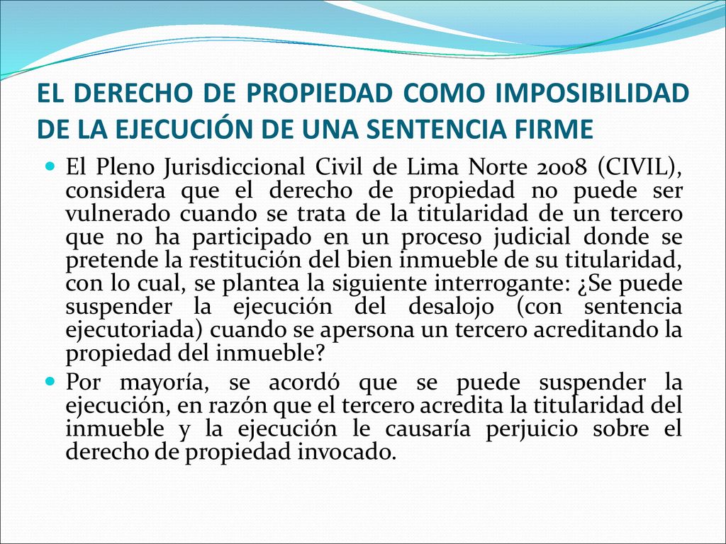 EL DERECHO DE PROPIEDAD COMO IMPOSIBILIDAD DE LA EJECUCIÓN DE UNA SENTENCIA FIRME