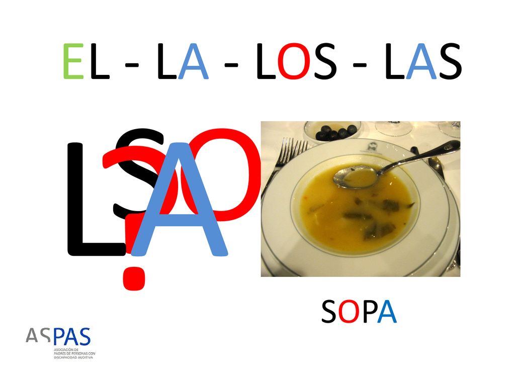 EL - LA - LOS - LAS LA SOPA SOPA