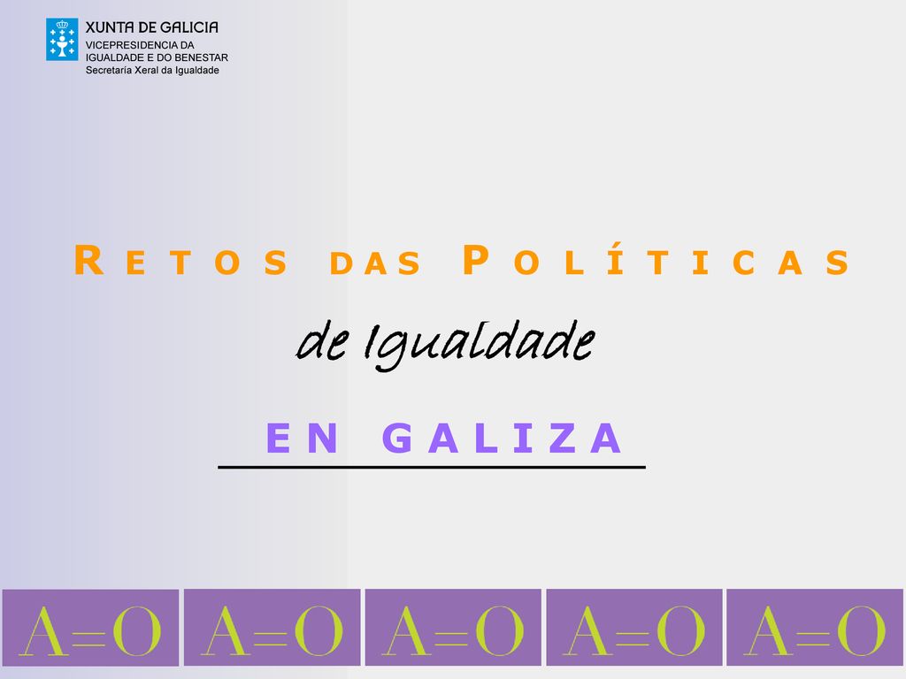 R E T O S D A S P O L Í T I C A S de Igualdade E N G A L I Z A