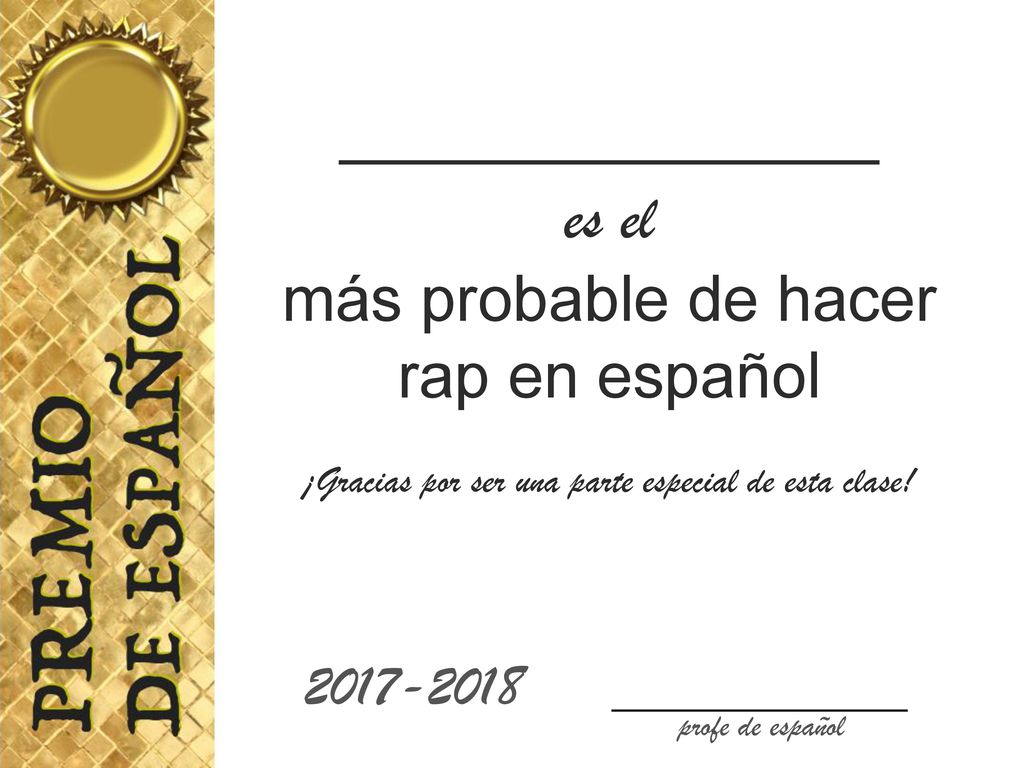 _____________ es el más probable de hacer rap en español