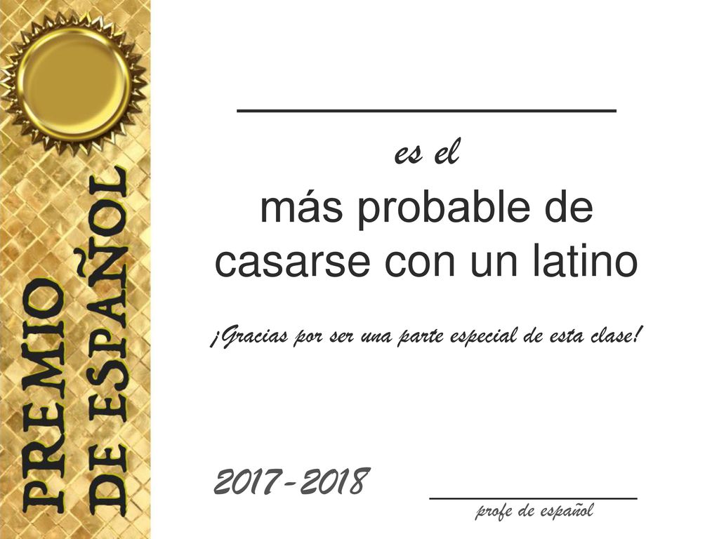 _____________ es el más probable de casarse con un latino