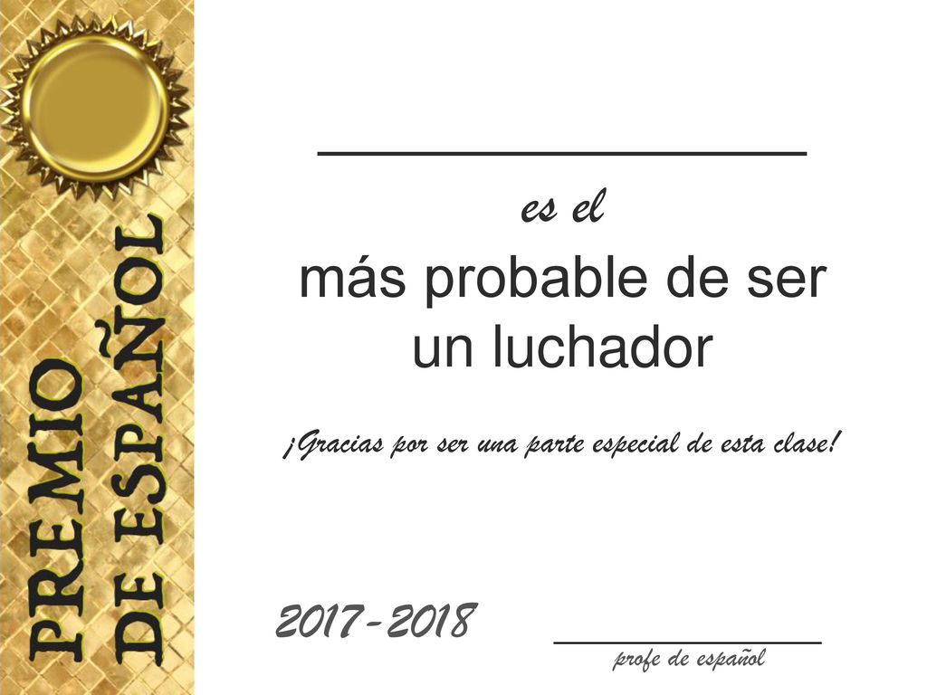 _____________ es el más probable de ser un luchador