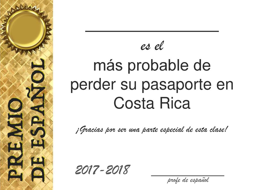 _____________ es el más probable de perder su pasaporte en Costa Rica