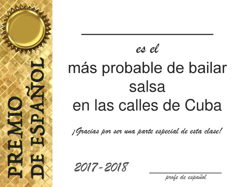 _____________ es el más probable de bailar salsa en las calles de Cuba