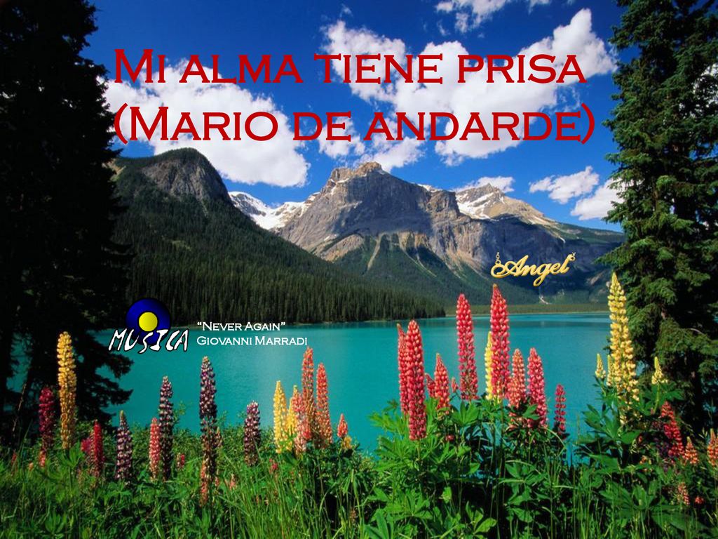 Mi alma tiene prisa (Mario de andarde) Never Again Giovanni Marradi