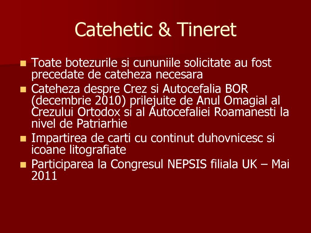 Catehetic & Tineret Toate botezurile si cununiile solicitate au fost precedate de cateheza necesara.