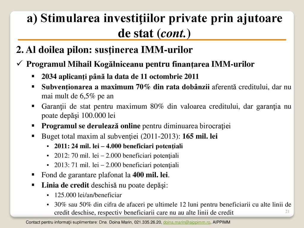 a) Stimularea investiţiilor private prin ajutoare de stat (cont.)
