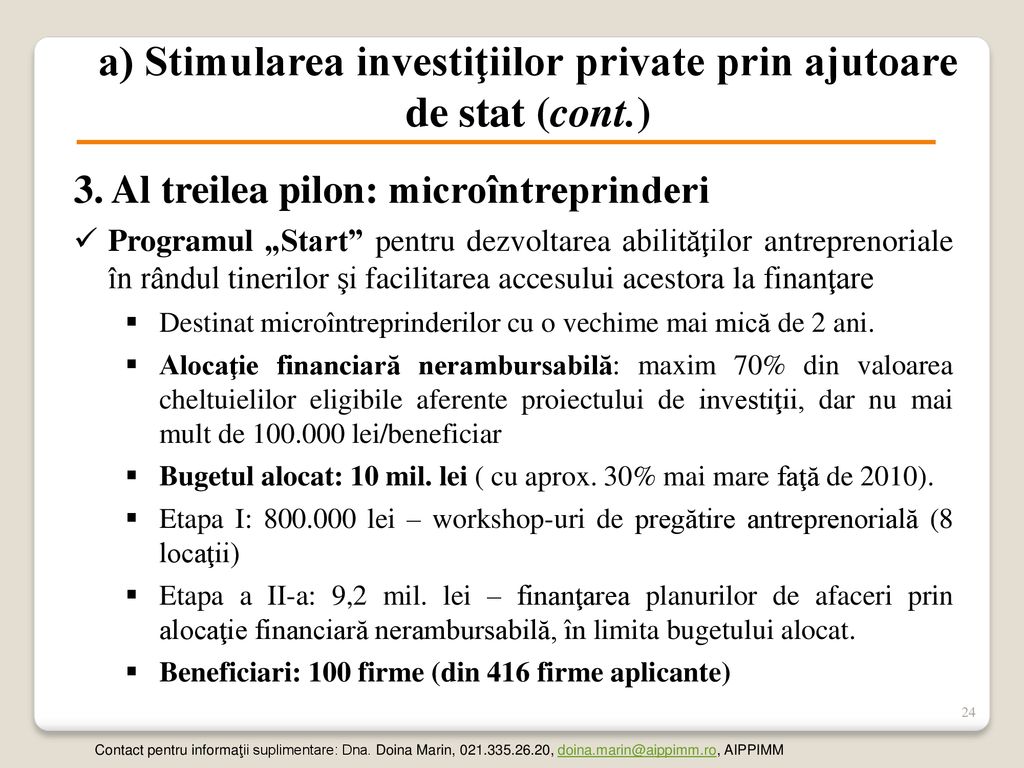 a) Stimularea investiţiilor private prin ajutoare de stat (cont.)