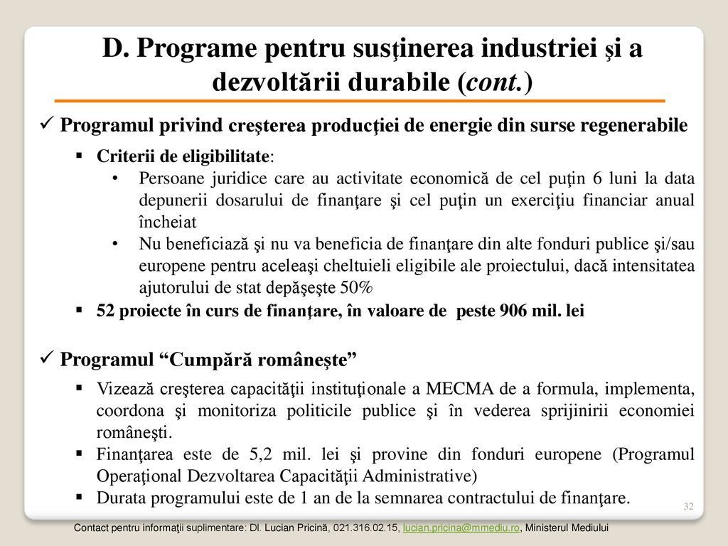 D. Programe pentru susţinerea industriei şi a dezvoltării durabile (cont.)
