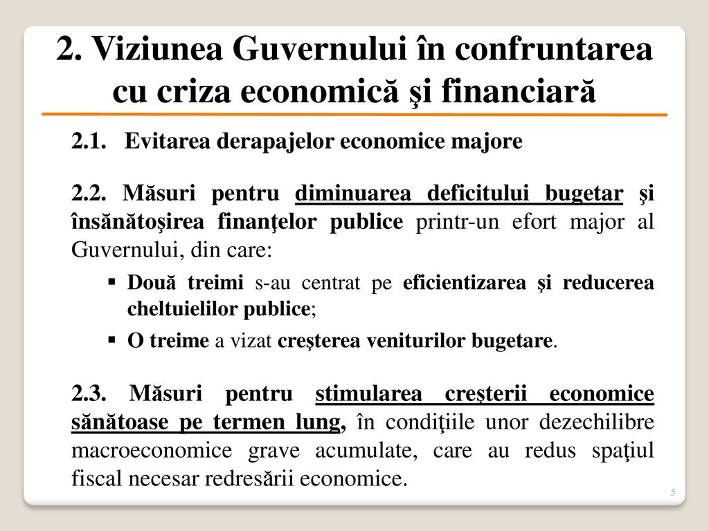2. Viziunea Guvernului în confruntarea cu criza economică şi financiară