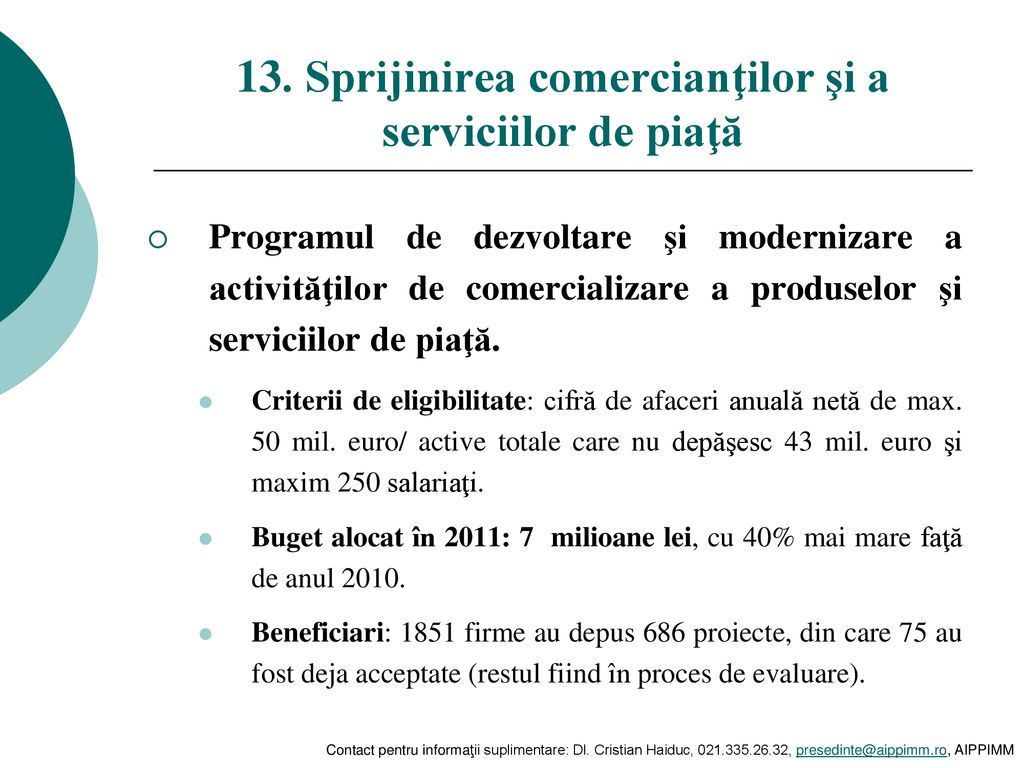 13. Sprijinirea comercianţilor şi a serviciilor de piaţă