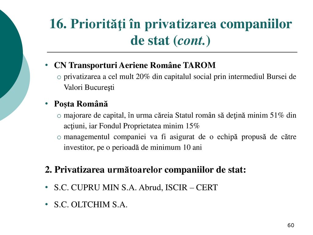 16. Priorităţi în privatizarea companiilor de stat (cont.)