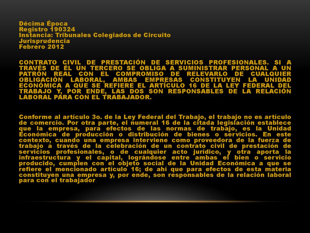 Décima Época Registro Instancia: Tribunales Colegiados de Circuito Jurisprudencia Febrero 2012