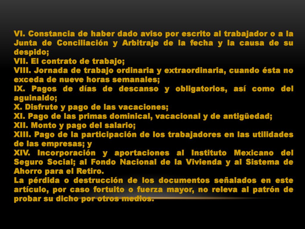 VI. Constancia de haber dado aviso por escrito al trabajador o a la Junta de Conciliación y Arbitraje de la fecha y la causa de su despido;