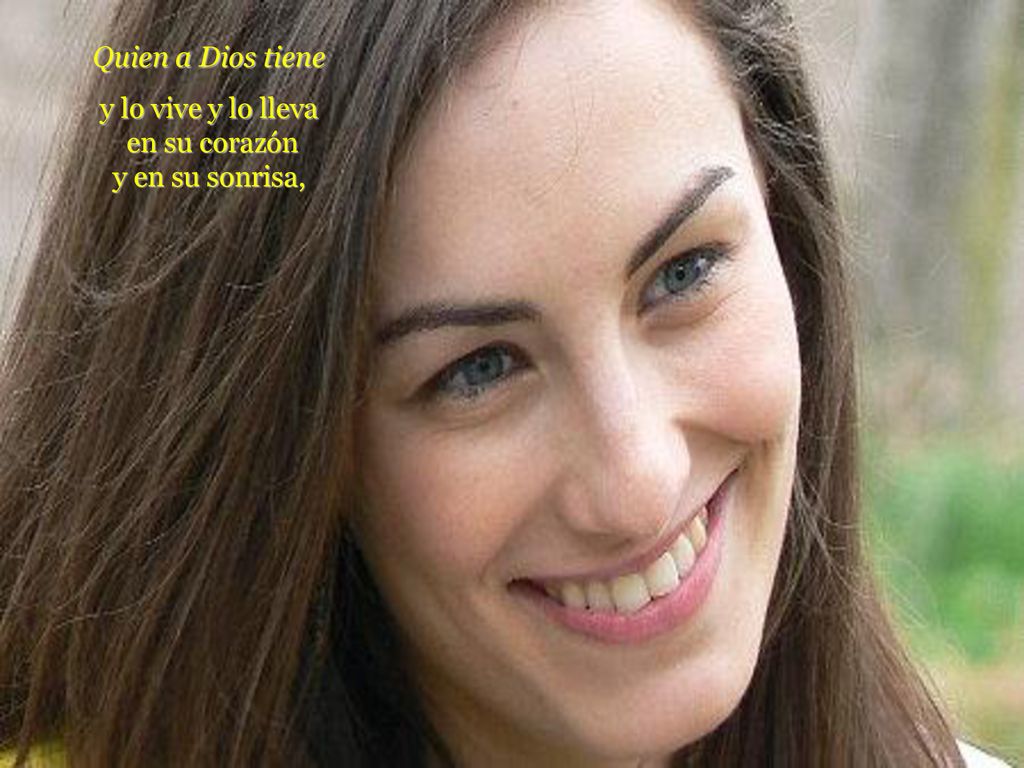 y lo vive y lo lleva en su corazón y en su sonrisa,