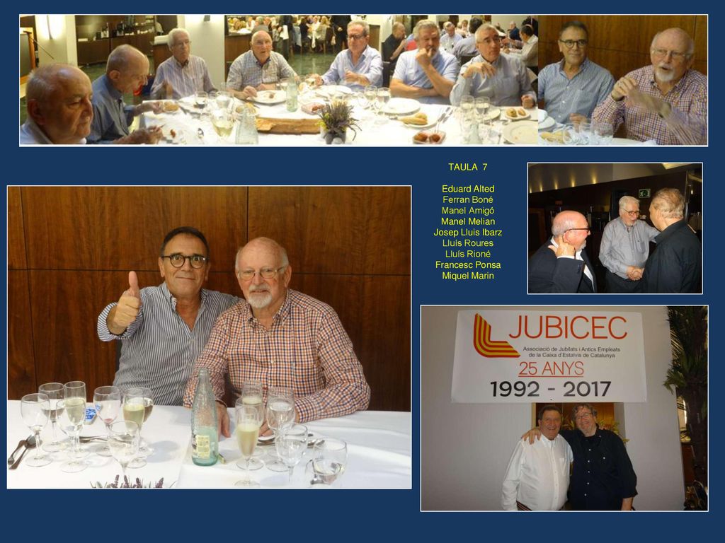 TAULA 7 Eduard Alted. Ferran Boné. Manel Amigó. Manel Melian. Josep Lluis Ibarz. Lluís Roures.