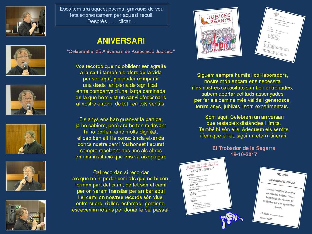 Escoltem ara aquest poema, gravació de veu feta expressament per aquest recull. Després clicar....