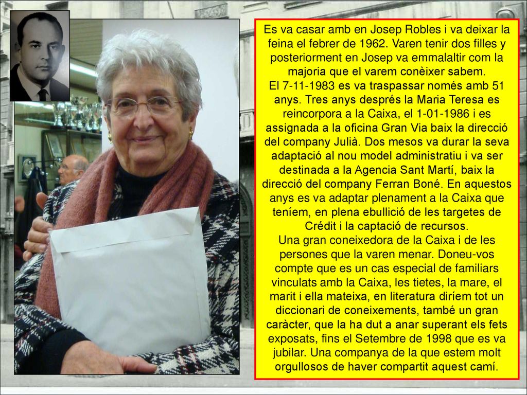 Es va casar amb en Josep Robles i va deixar la feina el febrer de 1962