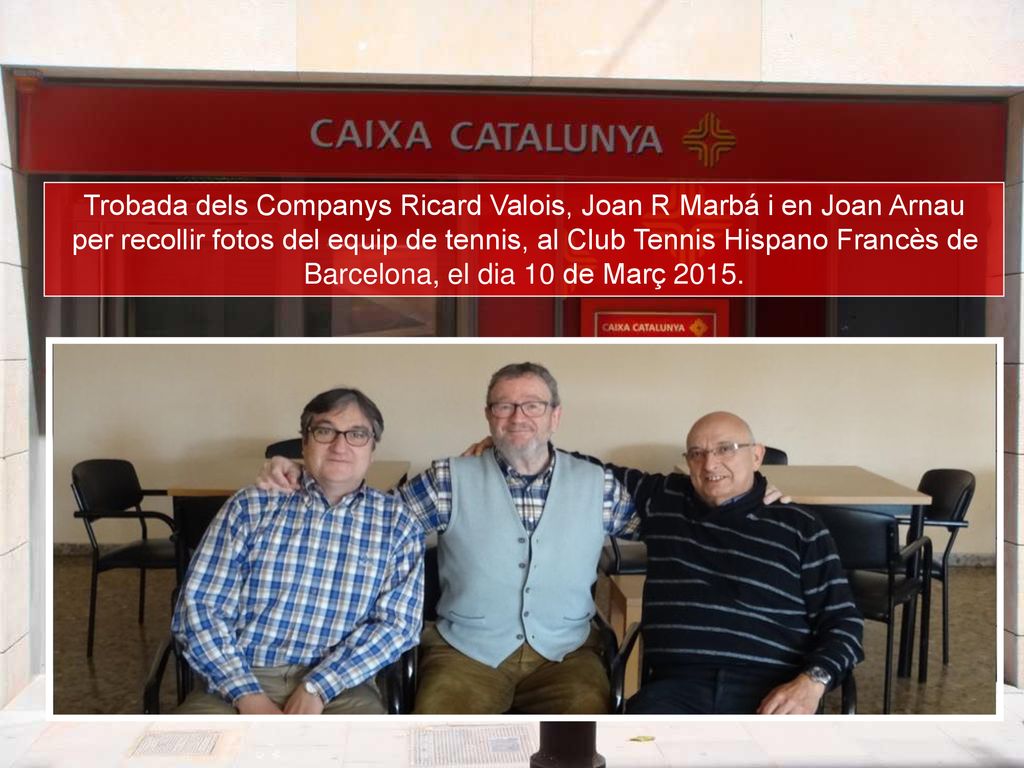 Trobada dels Companys Ricard Valois, Joan R Marbá i en Joan Arnau
