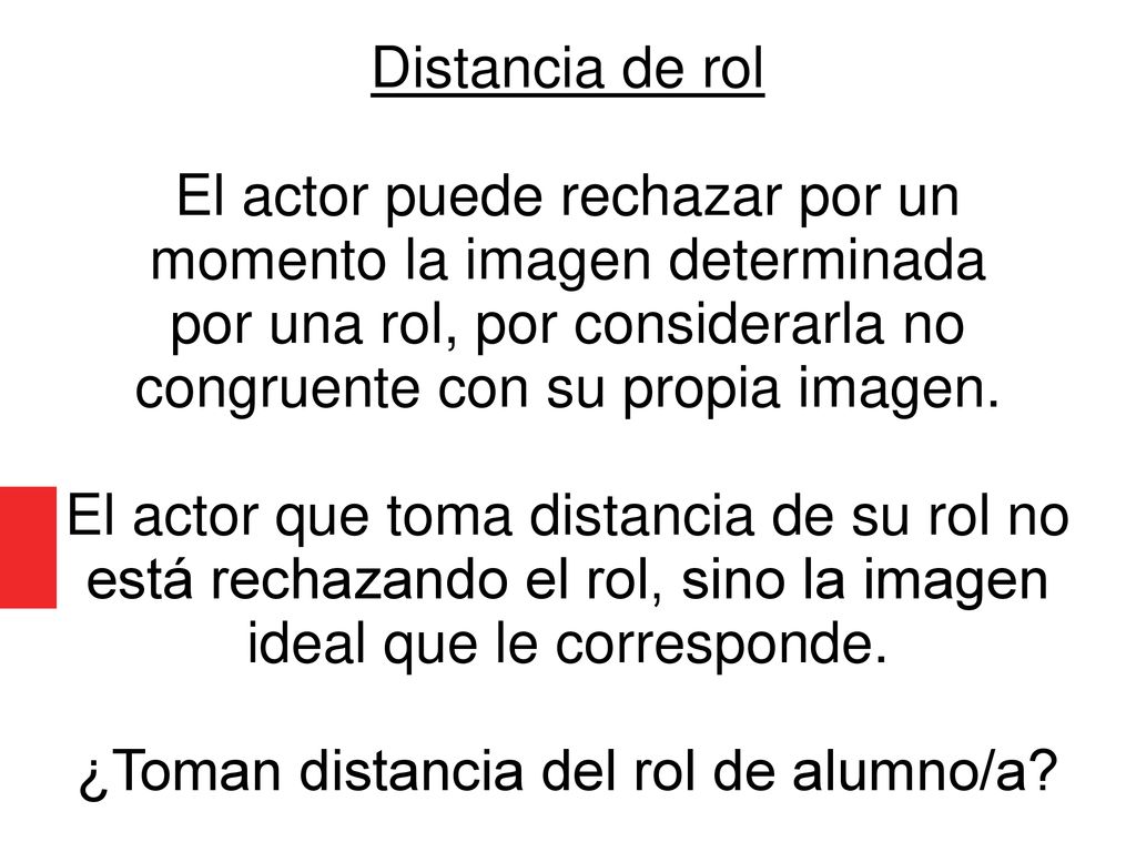 El actor puede rechazar por un momento la imagen determinada