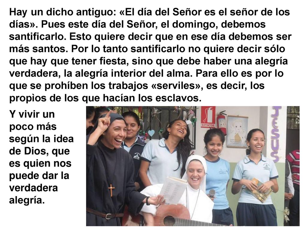 Hay un dicho antiguo: «El día del Señor es el señor de los días»
