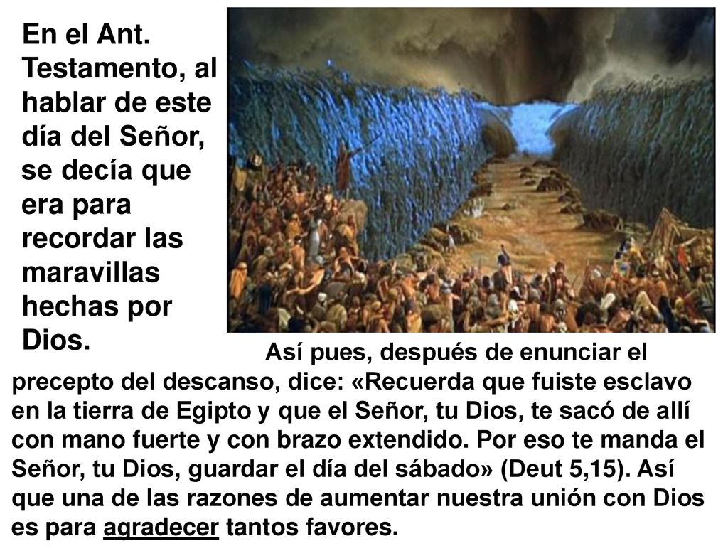 En el Ant. Testamento, al hablar de este día del Señor, se decía que era para recordar las maravillas hechas por Dios.