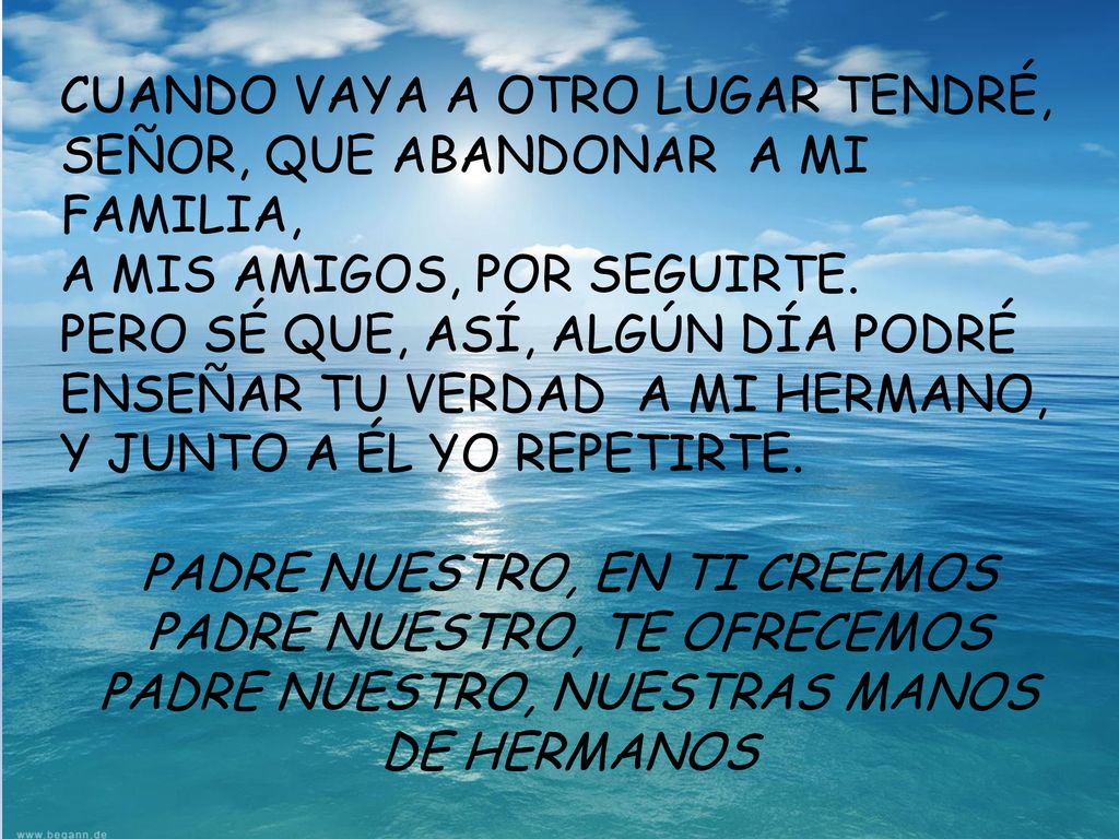 CUANDO VAYA A OTRO LUGAR TENDRÉ, SEÑOR, QUE ABANDONAR A MI FAMILIA,