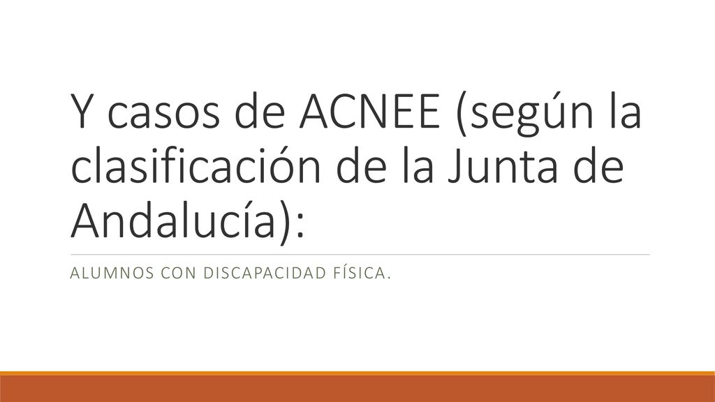 Y casos de ACNEE (según la clasificación de la Junta de Andalucía):
