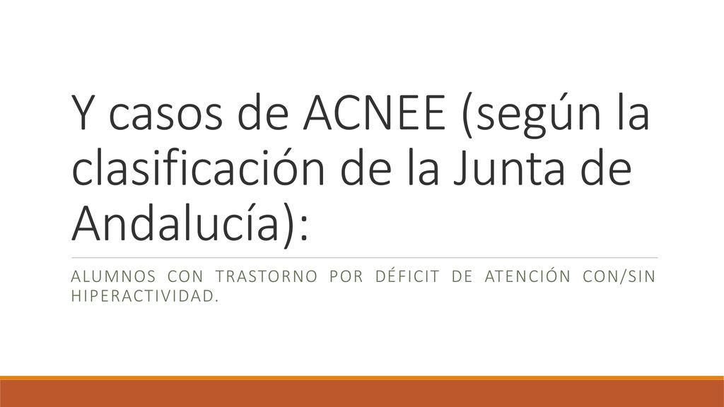 Y casos de ACNEE (según la clasificación de la Junta de Andalucía):