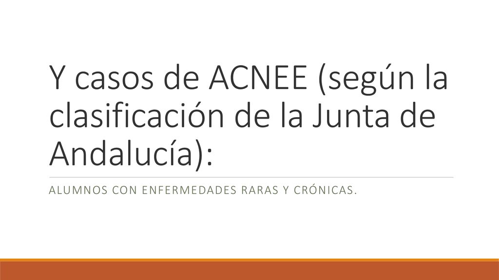 Y casos de ACNEE (según la clasificación de la Junta de Andalucía):