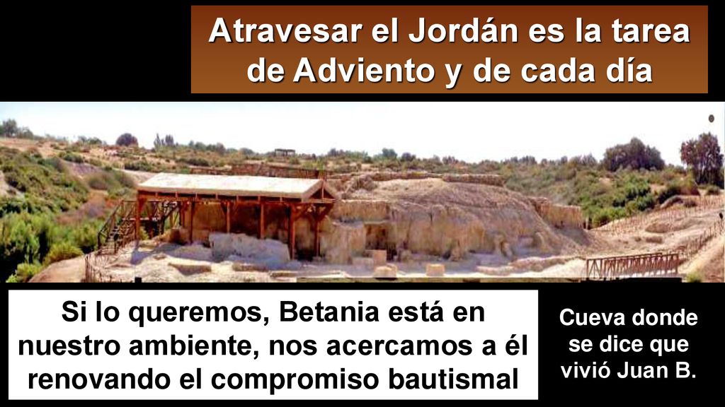 Atravesar el Jordán es la tarea de Adviento y de cada día