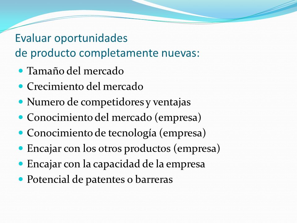 Evaluar oportunidades de producto completamente nuevas: