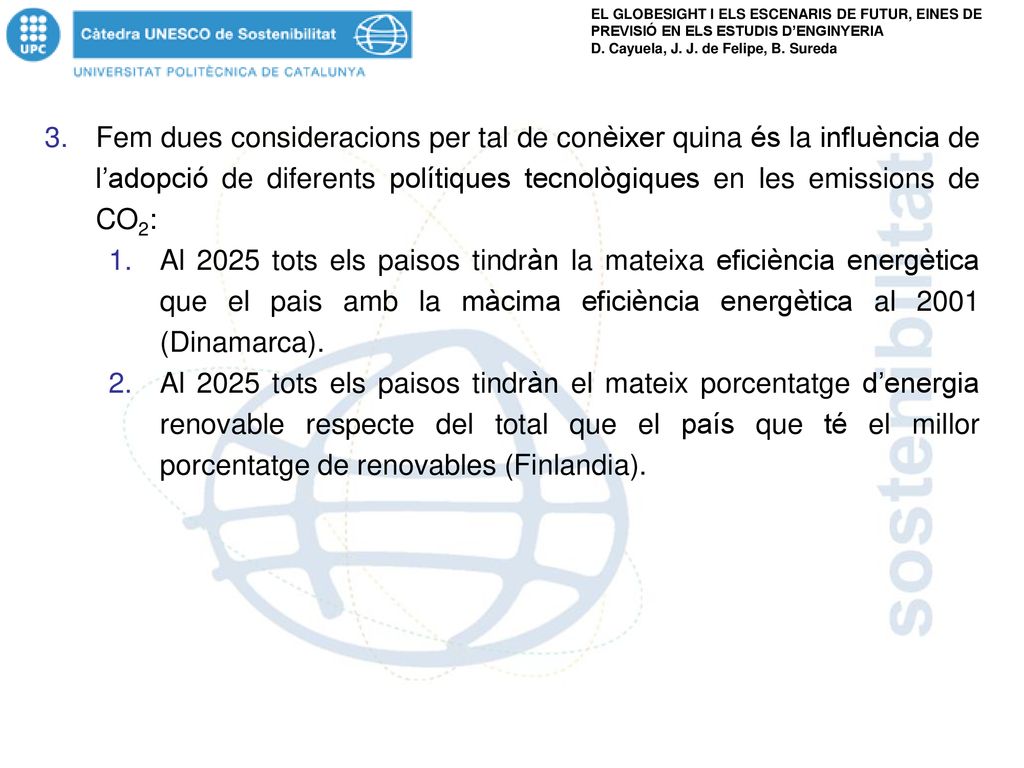 Fem dues consideracions per tal de conèixer quina és la influència de l’adopció de diferents polítiques tecnològiques en les emissions de CO2: