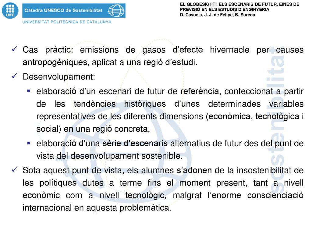 Cas pràctic: emissions de gasos d’efecte hivernacle per causes antropogèniques, aplicat a una regió d’estudi.
