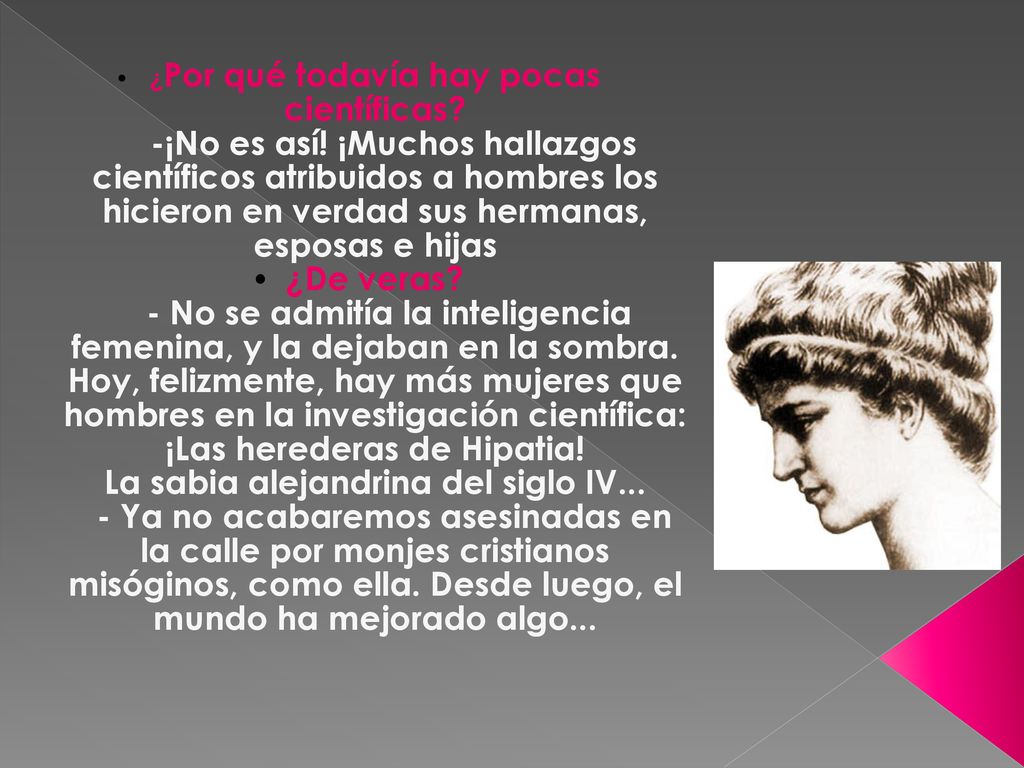 ¿Por qué todavía hay pocas científicas. -¡No es así