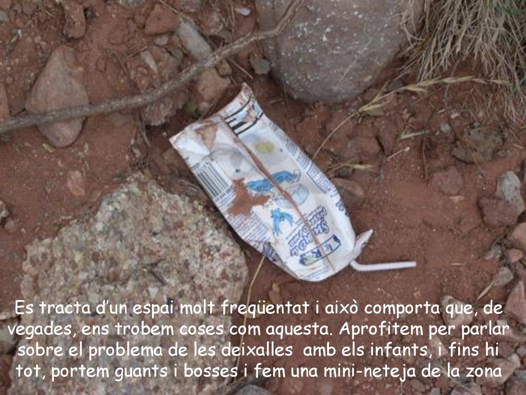 Es tracta d’un espai molt freqüentat i això comporta que, de vegades, ens trobem coses com aquesta.