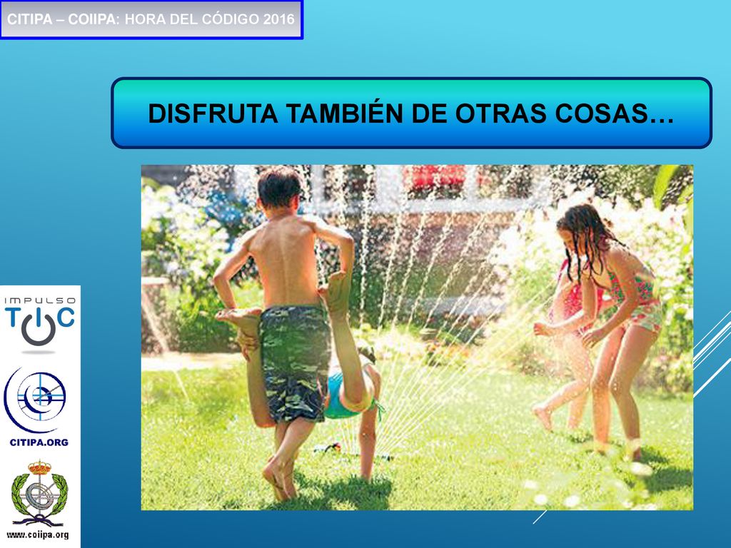 Citipa – coiipa: HORA DEL CÓDIGO 2016 DISFRUTA TAMBIÉN DE OTRAS COSAS…