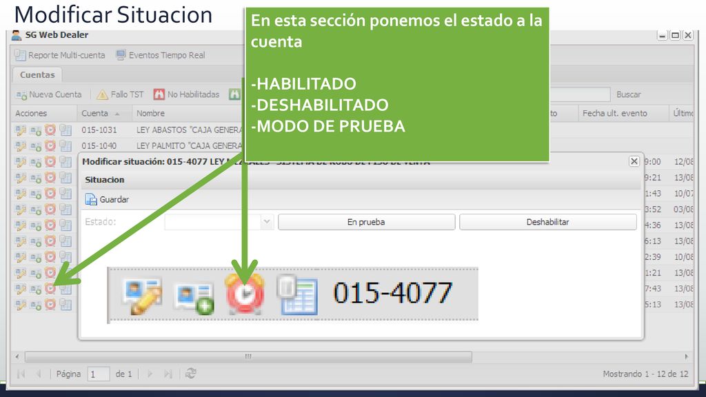 Modificar Situacion En esta sección ponemos el estado a la cuenta -HABILITADO.