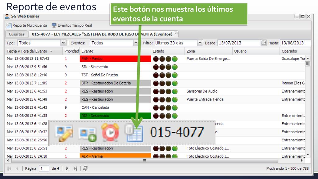 Reporte de eventos Este botón nos muestra los últimos eventos de la cuenta