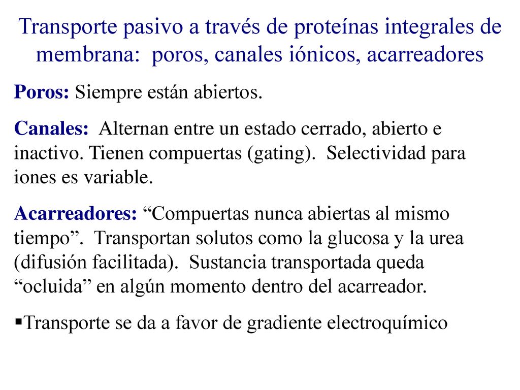 Transporte pasivo a través de proteínas integrales de membrana: poros, canales iónicos, acarreadores