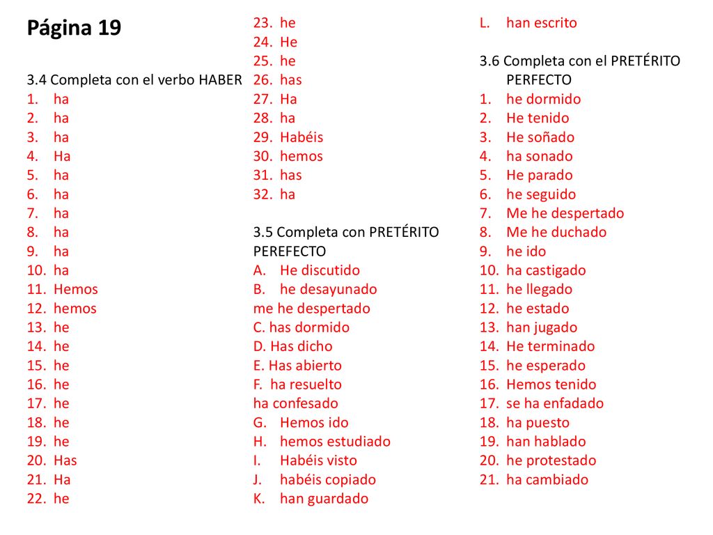 Página 19 han escrito He 3.6 Completa con el PRETÉRITO PERFECTO