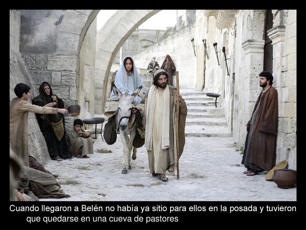 Cuando llegaron a Belén no había ya sitio para ellos en la posada y tuvieron que quedarse en una cueva de pastores, a las afueras del pueblo