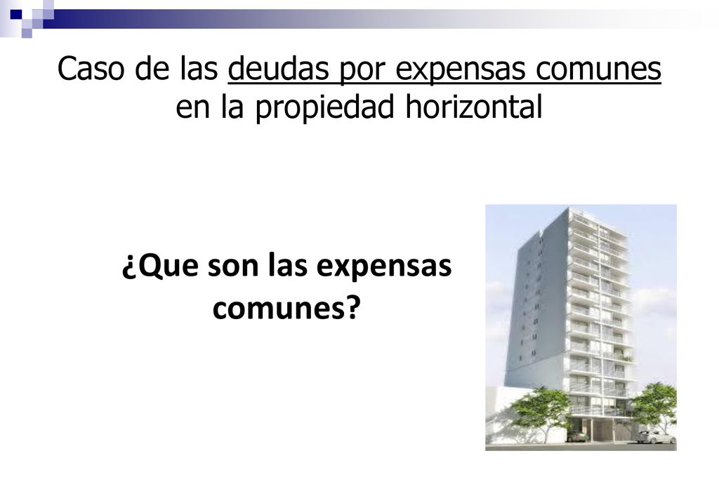 Caso de las deudas por expensas comunes en la propiedad horizontal