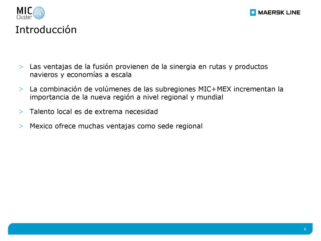 Introducción Las ventajas de la fusión provienen de la sinergia en rutas y productos navieros y economías a escala.