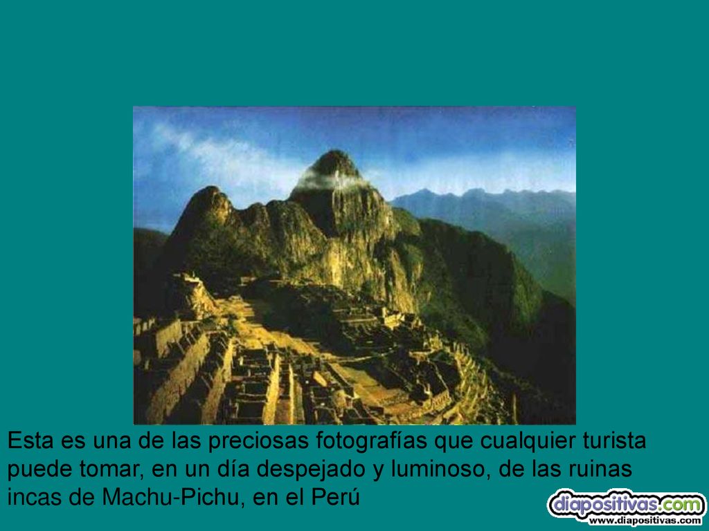 Esta es una de las preciosas fotografías que cualquier turista puede tomar, en un día despejado y luminoso, de las ruinas incas de Machu-Pichu, en el Perú