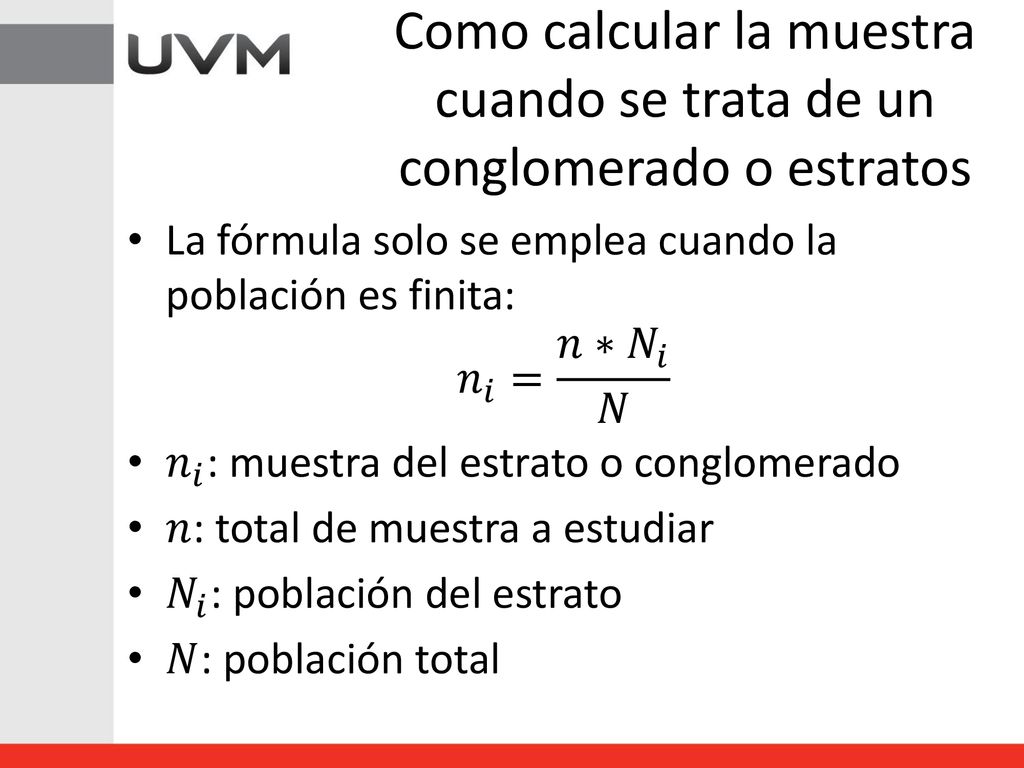 Como calcular la muestra cuando se trata de un conglomerado o estratos