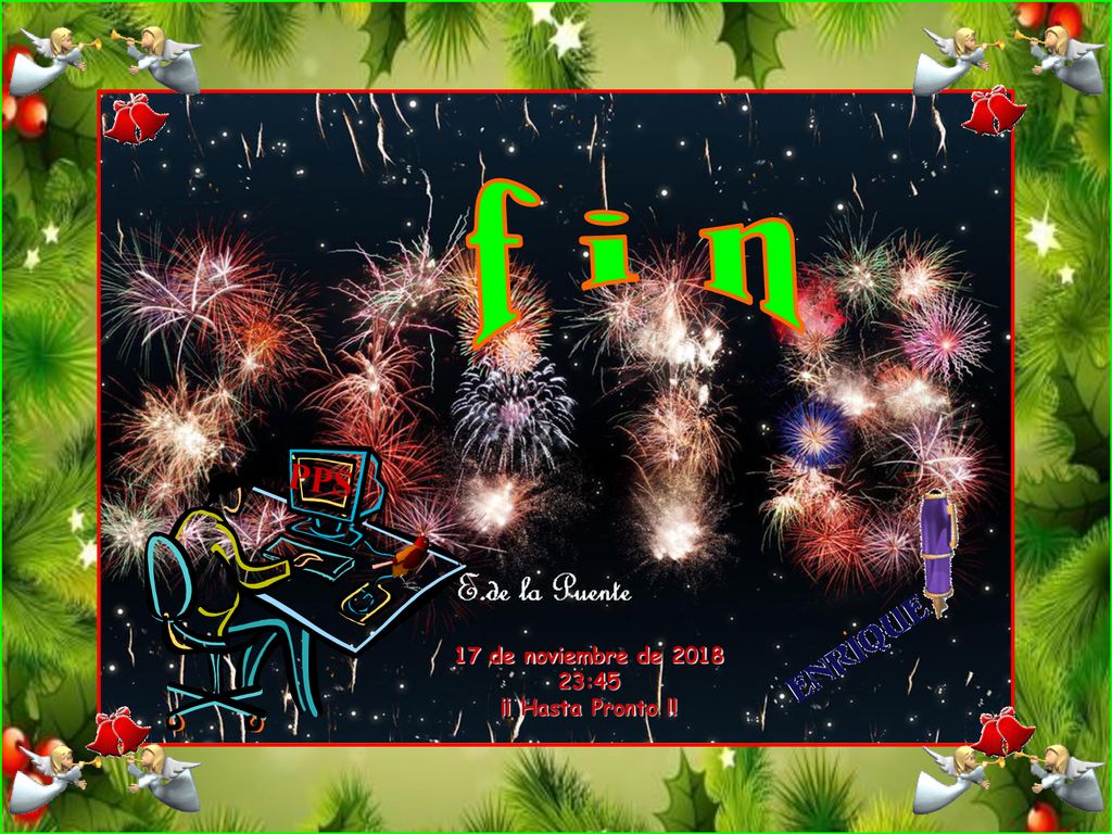 f i n PPS 17 de noviembre de :45 ¡¡ Hasta Pronto !!
