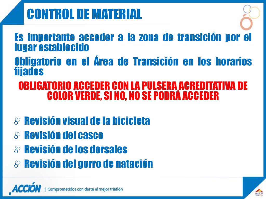 CONTROL DE MATERIAL Es importante acceder a la zona de transición por el lugar establecido.