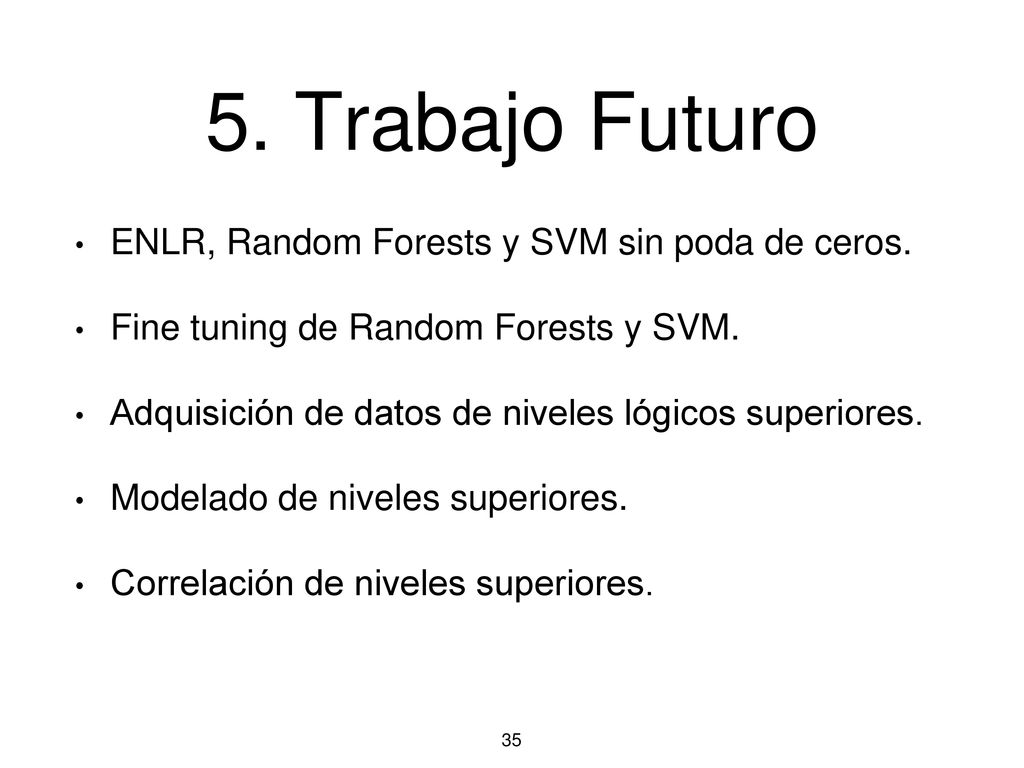5. Trabajo Futuro ENLR, Random Forests y SVM sin poda de ceros.